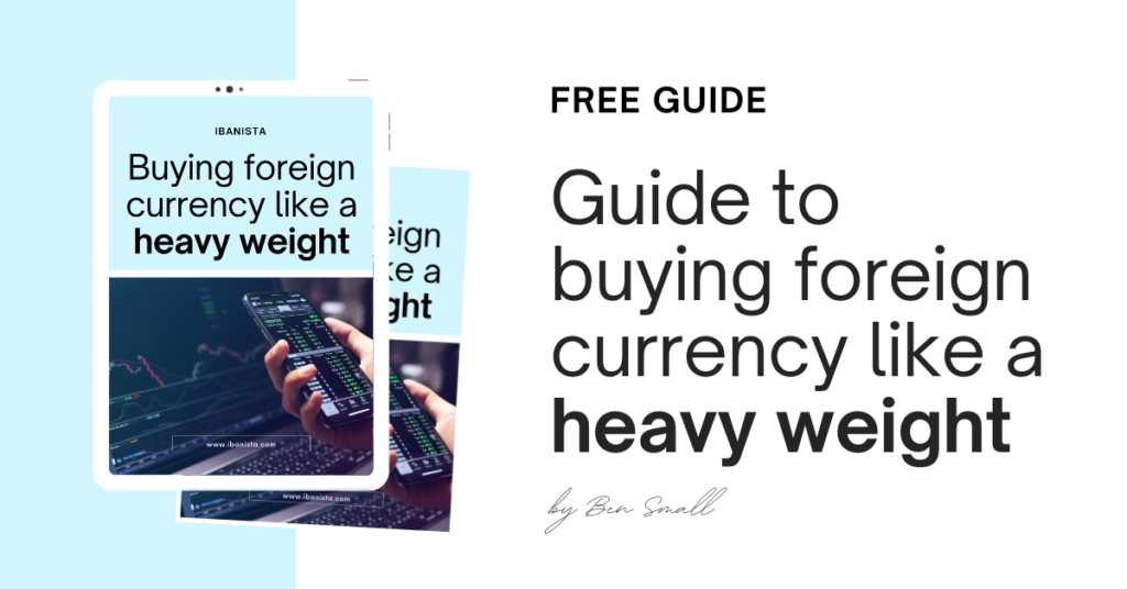 Free Guide to buying foreign currency like a heavy weight