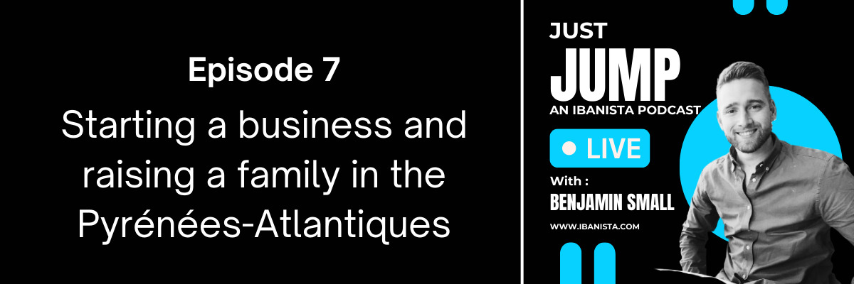 Pyrénées-Atlantiques: Starting a business and raising a family in the Pyrénées-Atlantiques