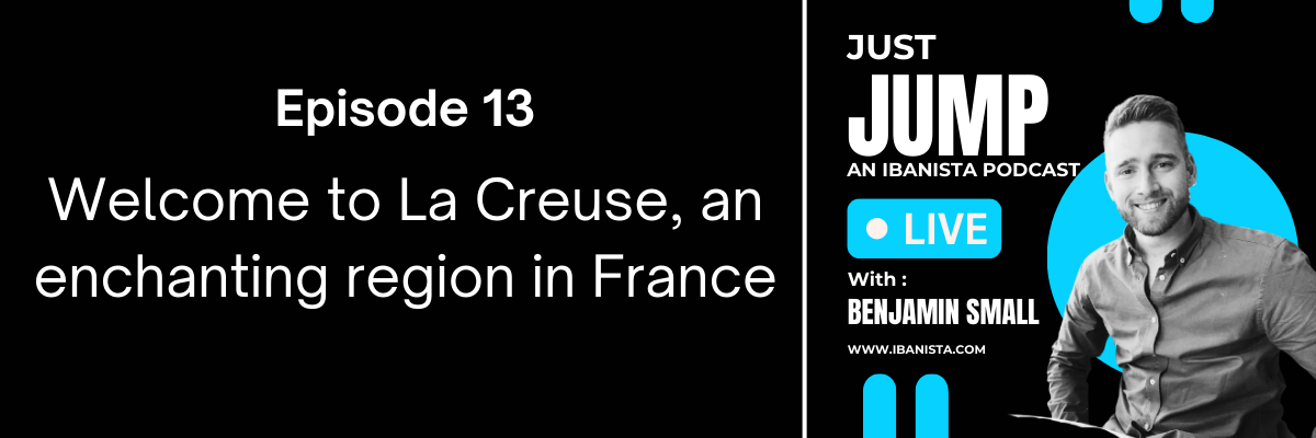 Just Jump poscast - episode banner - Welcome to La Creuse, an enchanting region in France