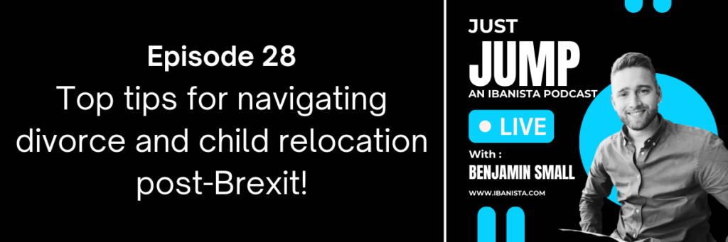 Just Jump poscast - episode banner - Top tips for navigating divorce and child relocation post-Brexit!