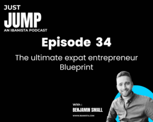 episode 34 - The ultimate expat entrepreneur Blueprint