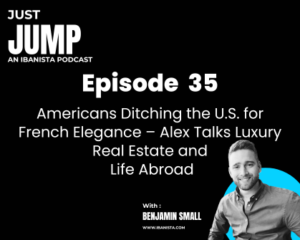 episode 35 - Americans Ditching the U.S. for French Elegance – Alex Talks Luxury Real Estate and Life Abroad