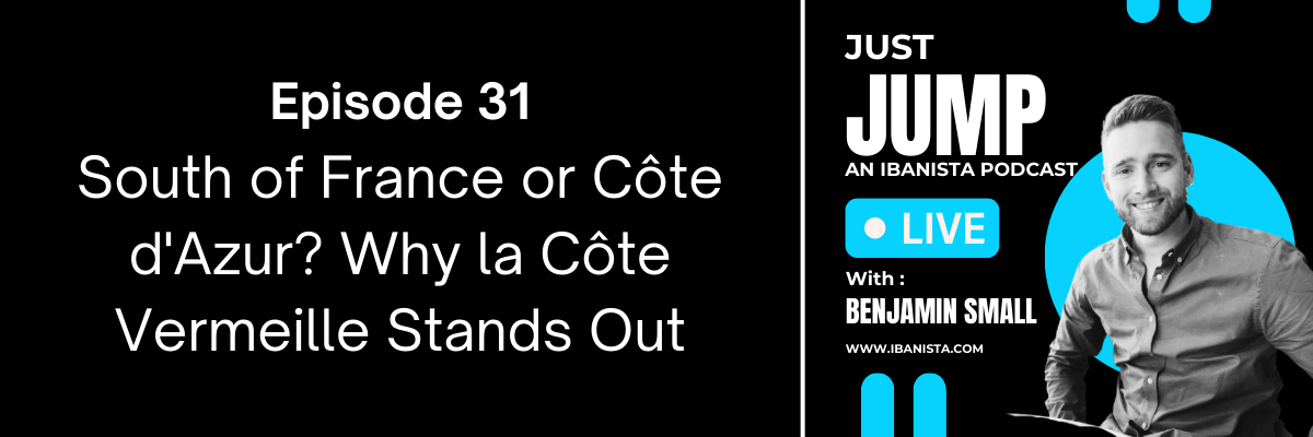 episode 31 - South of France or Côte d'Azur Why la Côte Vermeille Stands Out