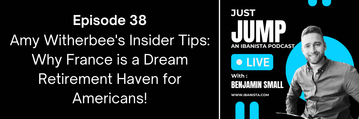 episode 38 - Amy Witherbee's Insider Tips Why France is a Dream Retirement Haven for Americans!